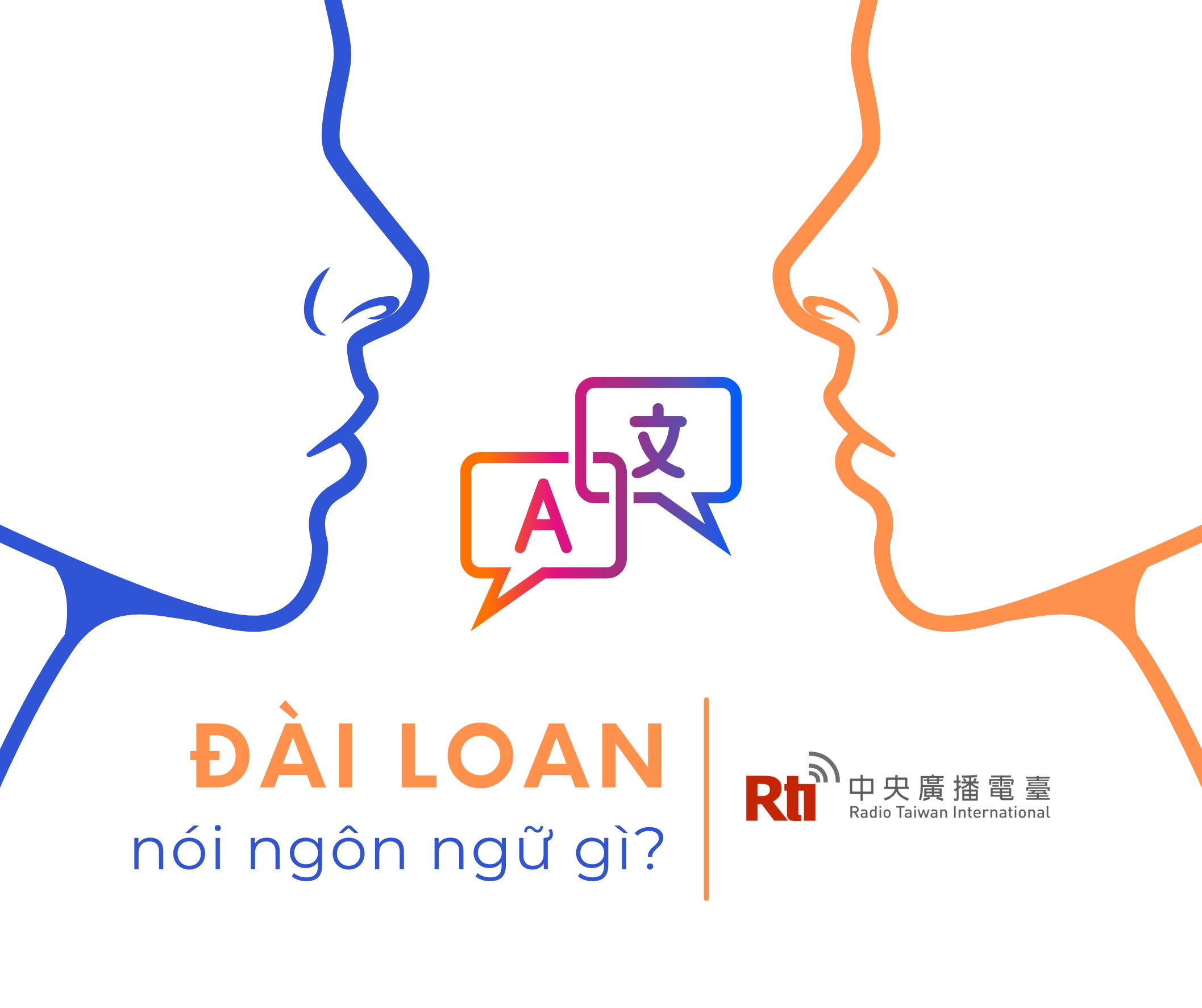 Ep4. Đài Loan đa sắc: Đài Loan nói ngôn ngữ gì?
