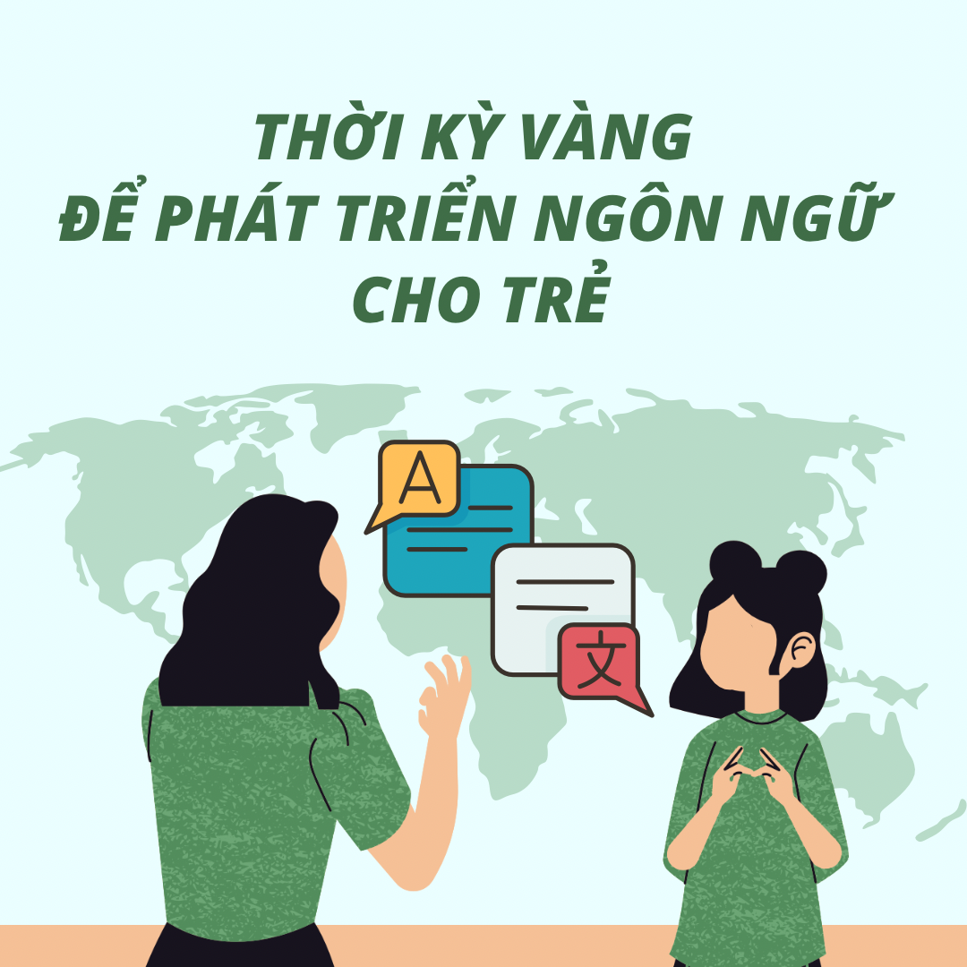 Cùng con - Thời kỳ vàng để phát triển ngôn ngữ cho trẻ