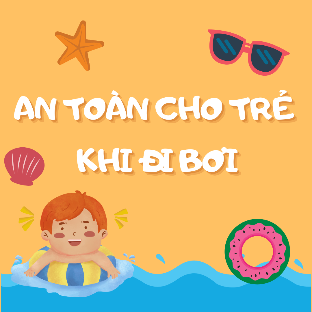 Cùng con - An toàn cho trẻ khi đi bơi