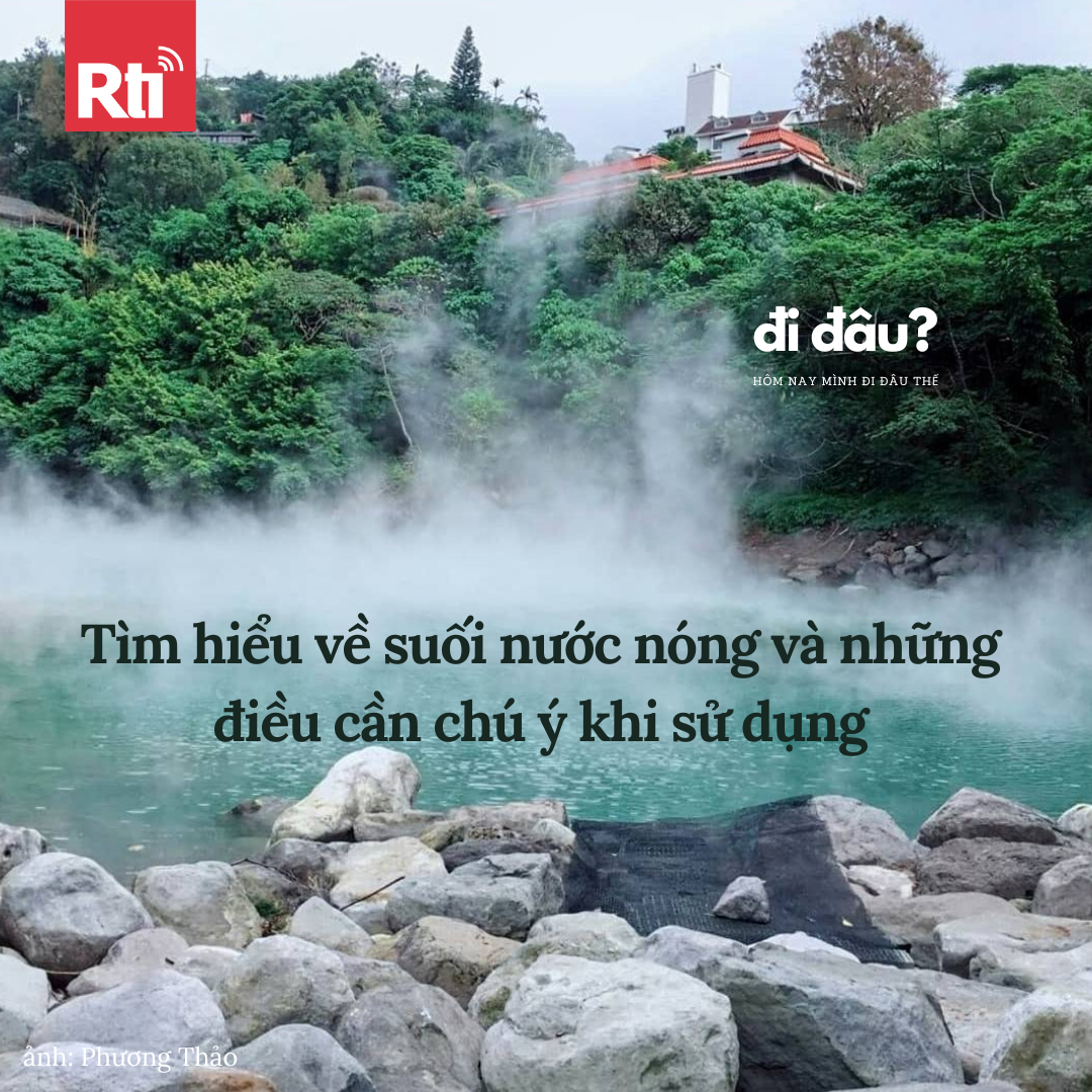 [Hôm nay mình đi đâu thế - Tập 89] Tìm hiểu về suối nước nóng và những điều cần chú ý khi sử dụng
