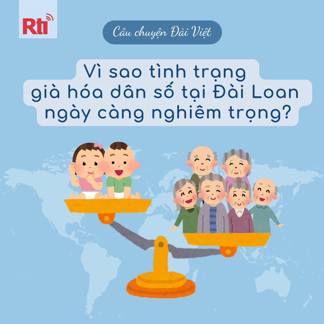 [Câu chuyện Đài Việt - Tập 94] Vì sao tình trạng già hóa dân số tại Đài Loan ngày càng nghiêm trọng?