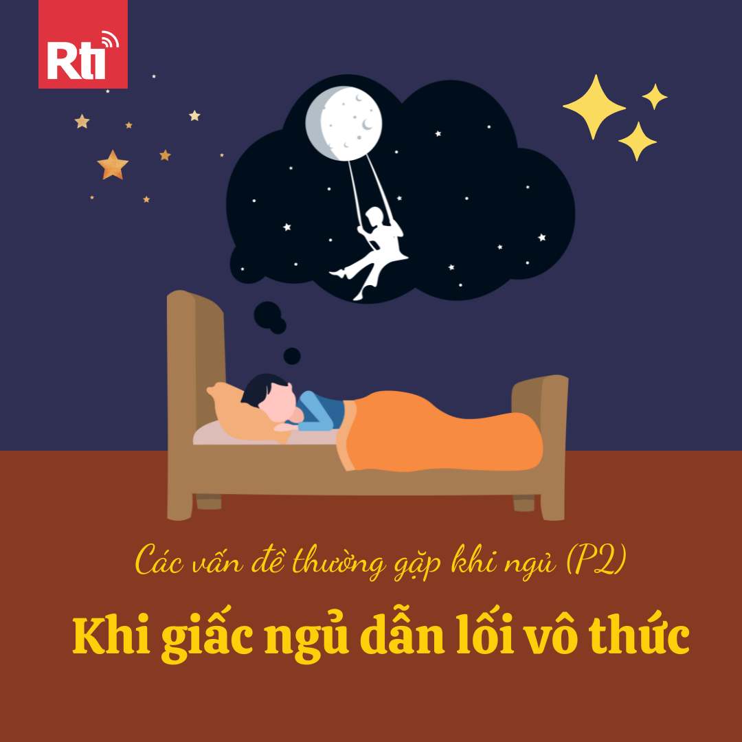 [Sống vui sống khỏe - Tập 131] Các vấn đề thường gặp trong giấc ngủ (P2) - Khi giấc ngủ dẫn lối vô thức
