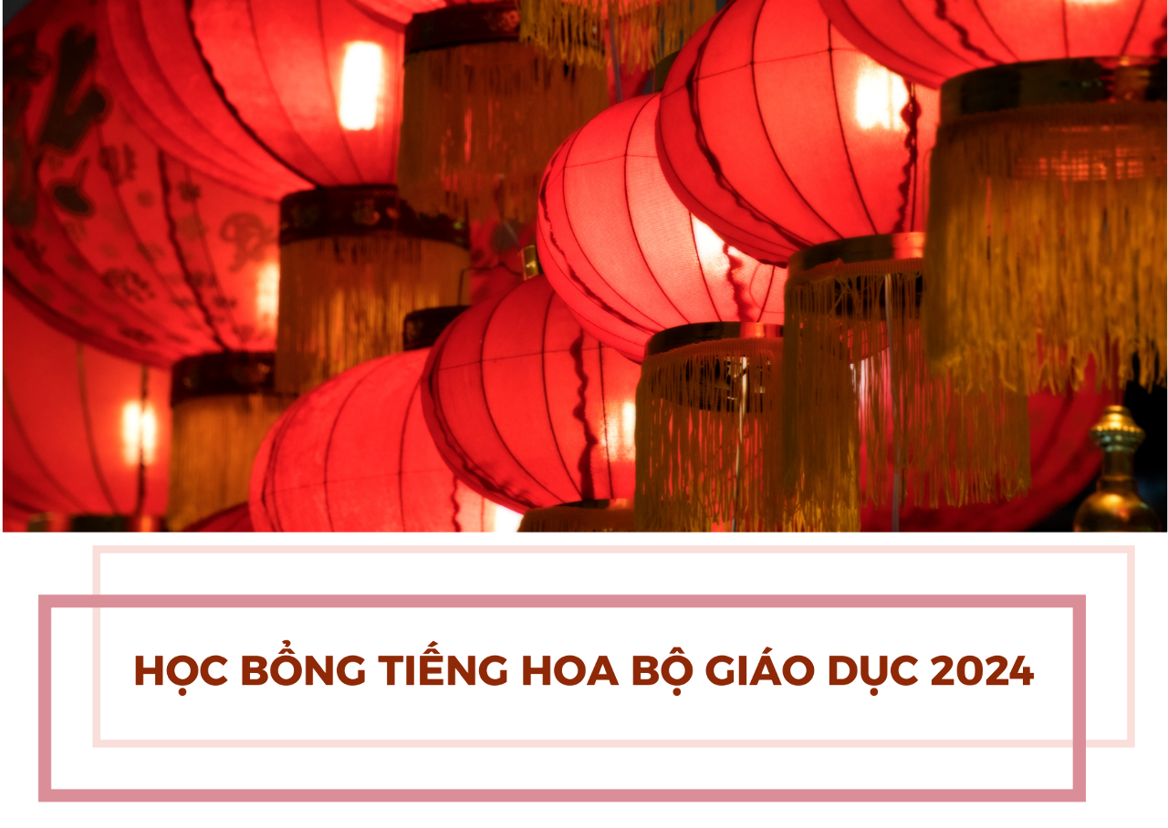 Góc giáo dục -Học bổng tiếng Hoa Bộ Giáo dục Đài Loan 2024