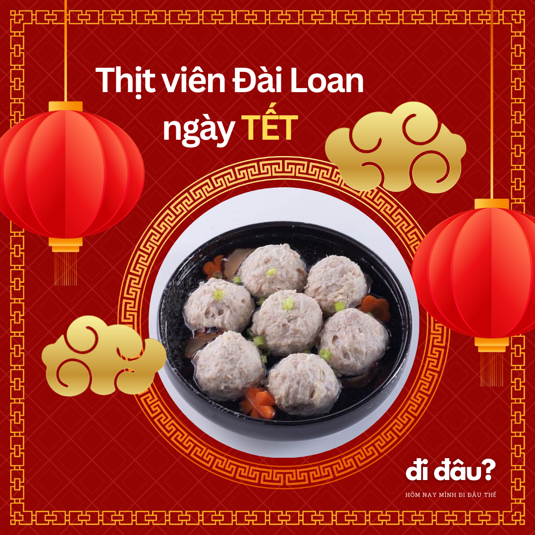 [Hôm nay mình đi đâu thế? - Tập 116] Món thịt viên Đài Loan trong dịp Tết