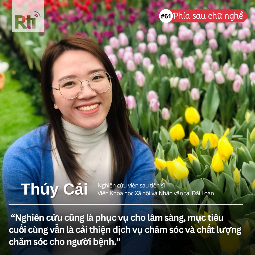 [Phía sau chữ nghề - Tập 61] Nghiên cứu viên sau tiến sĩ Thúy Cải: từ thực hành lâm sàng tới công tác nghiên cứu tại Viện Khoa học Xã hội và Nhân văn Đài Loan