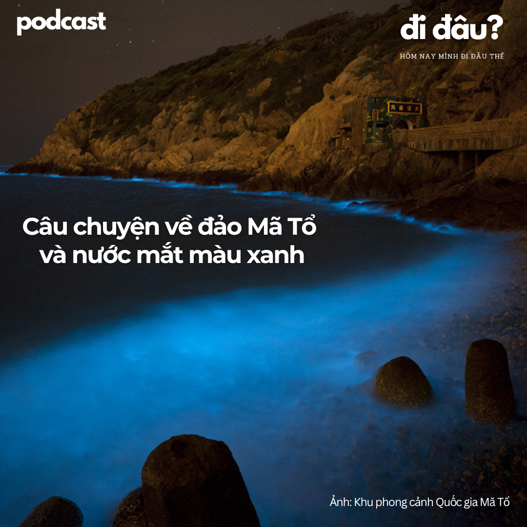 [Hôm nay mình đi đâu thế? - Tập 132] Tìm hiểu về đảo Mã Tổ và mùa nước mắt màu xanh