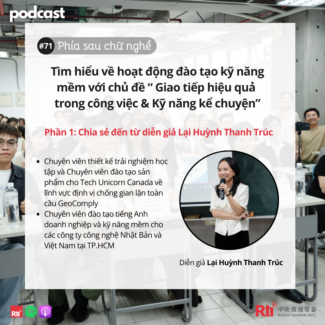 [Phía sau chữ nghề - Tập 71]Tìm hiểu về hoạt động đào tạo kỹ năng mềm với chủ đề “Giao tiếp hiệu quả trong công việc & Kỹ năng kể chuyện”(P1)
