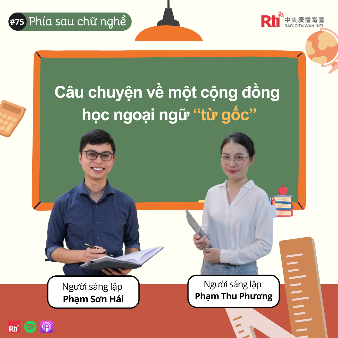 [Phía sau chữ nghề - Tập 75] Gặp gỡ hai bạn trẻ người Việt sáng lập cộng đồng học ngoại ngữ tại Việt Nam